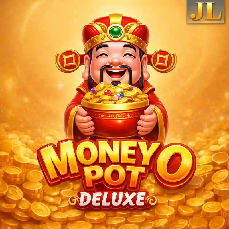 Money Pot Deluxe Slot Game - jljl888 Philippines